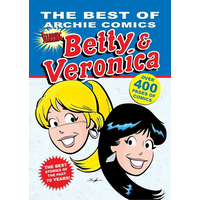 The Best of Archie Comics Betty & Veronica Book 1 Archie Comic Publications ISBN: 978-1-936975-88-4