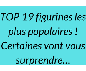 Top 19 des figurines les plus populaires